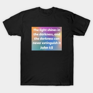 Bible Verse John 1:5 T-Shirt